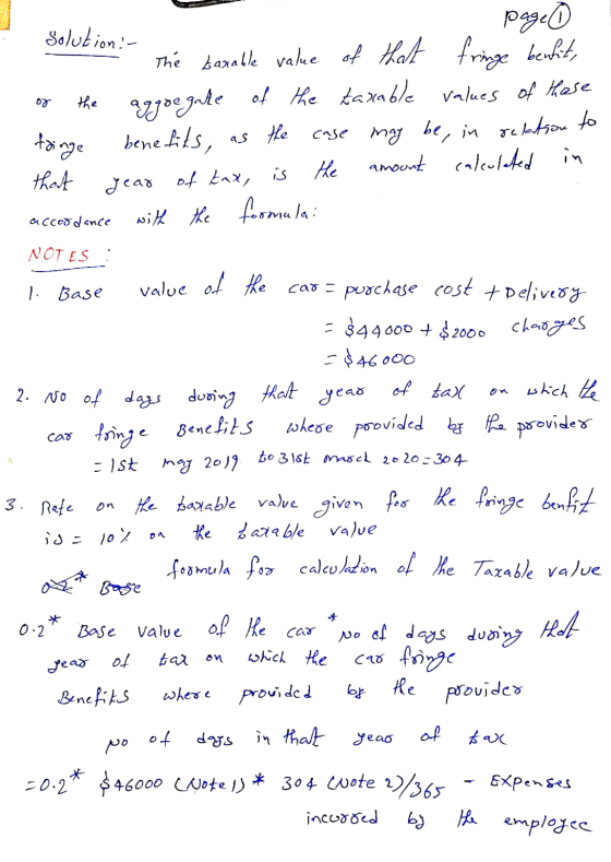 Solution:- 07 the page The baxable value of that fringe bentit, aggregate of the taxable values of these benefits, as the cas