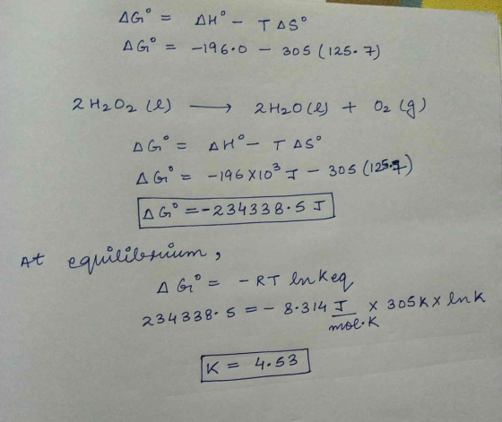 AG0 AH TAS AG -196.0- 305 (125.7) 2 H202 12) 2 H20 (e t 02 9) AG= AH T AS 305 (1254) A G 196XIO -2343 3 8 .5 T AG At eauiibni