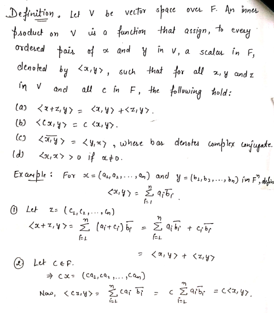 Definition, Let v be vector space oves F. An innes product on v is a function that assign, to every: ordesed pair of an and y