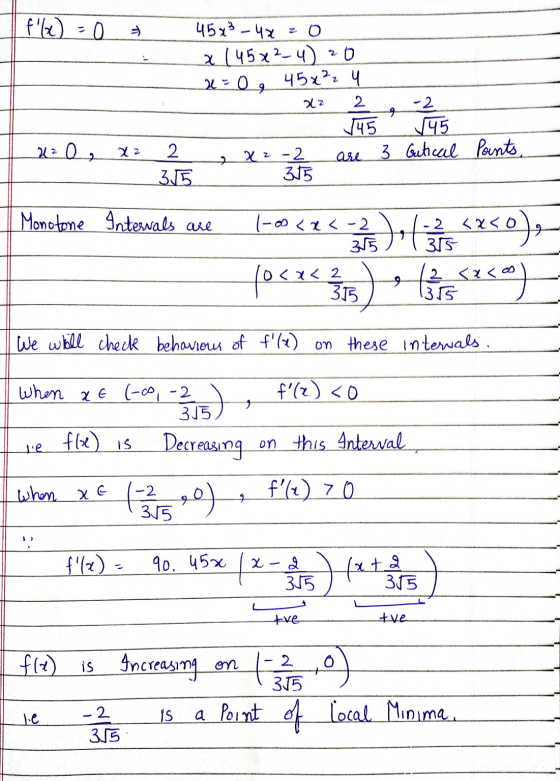 f(2) - 0 + 45x3 - 4x = 0 x 145x2_4) 20 x = 0, 45x², 4 322 2 420, xz 2 x 2-2 315 are 3 butical points, - 315 Monotone Interwa