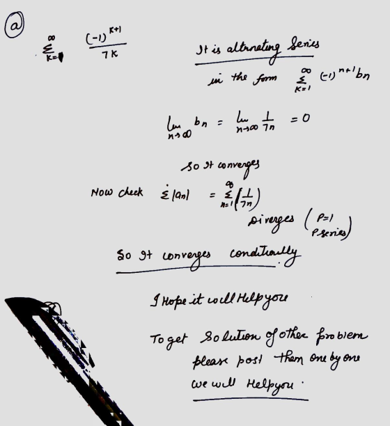 - K+ 7K It is alternating in the form Series a entibn elemento e to so 1-10 Now so st converges How check éland - 26 Diverges