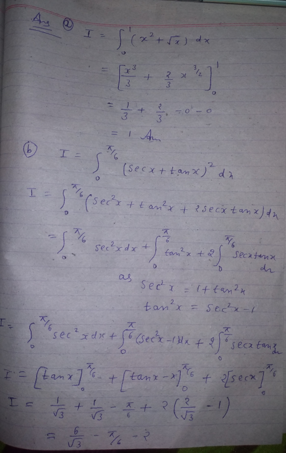 Ane 6 I s(x² + 5x) dx 3 X 3 + ? 3 3 O + 3 3 = 1 A s(secxt tanx je da I = +16 (serx + tan x + 2 secxtan nx)da D 76 46 sec²x