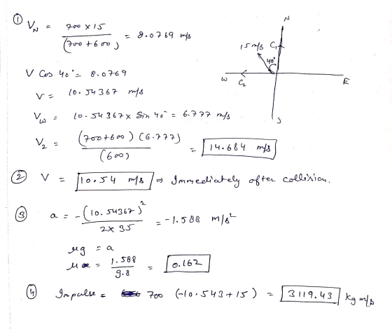 2 1) 700 X 15 =8.07 69 mp (700 +600) is rls C 40° v Cos yo = 8.0769 3 с Love 10.J4 367 ms v= VW lo-54 367x Sin 40 6.777 m/s