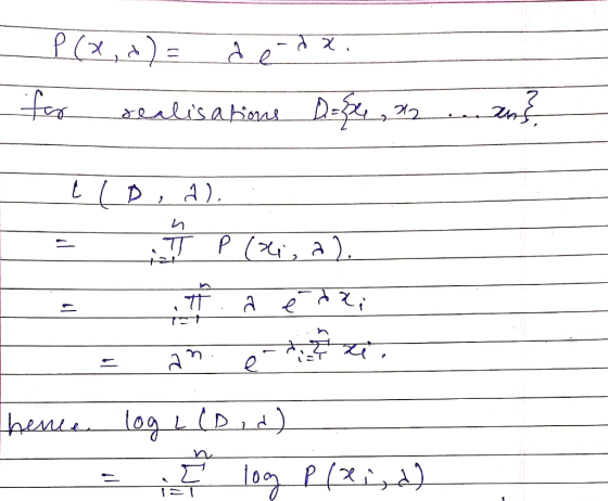_P (x, d) =_Ae-dx. for realisations D={4,2 ... ? ___CID, A). - P (24), २). Hि ___- 2 - 4 hence log LCD id) __ = one (R,A)
