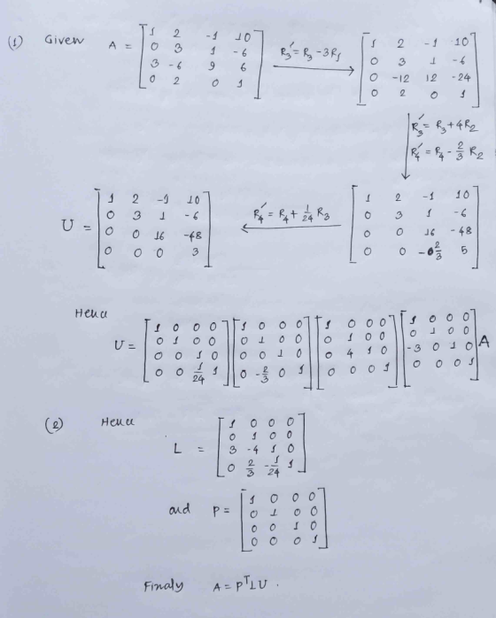 - 1 Given 2 3 A = 10 - 4 2 10 1 Е,-д, -38; 2 - 4 о 9 3 1 - 2 о 2 1 12 - 24 -12 2 о о 1 к - + 4 R, - 1 2 -1 10 2 3 от 3 - о о