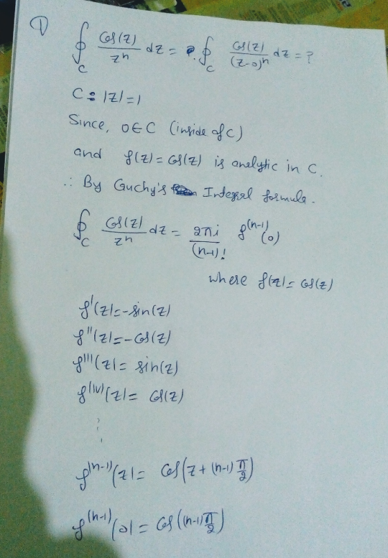 Cul2l=1 Since, oEC (inside of c) and f(Z) = Cos(z) is anelytic in c. By Guchys then Integral formule. fe Gardedze ani gelenl