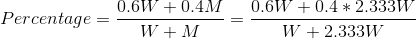 Percentage = \frac{0.6W+0.4M}{W+M} = \frac{0.6W+0.4*2.333W}{W+2.333W}