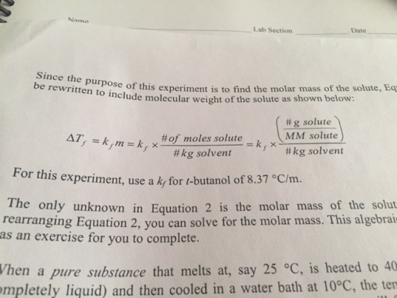 Name Lab Section Date be rewritten to ose of this experiment is to find the molar mass of the solute, Eay clude molecular wei