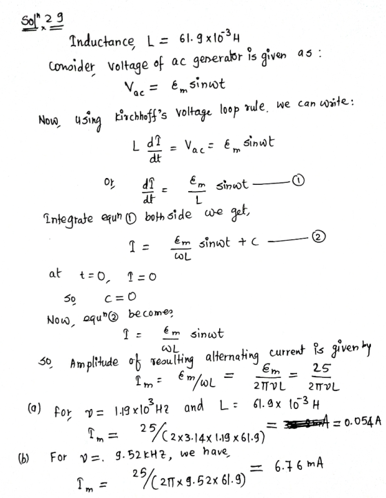 d Sol, 29 Inductance L = 61.9x1034 consider voltage of ac generator is given as : Vac = em sinwt Now using Kirchhoffs volta