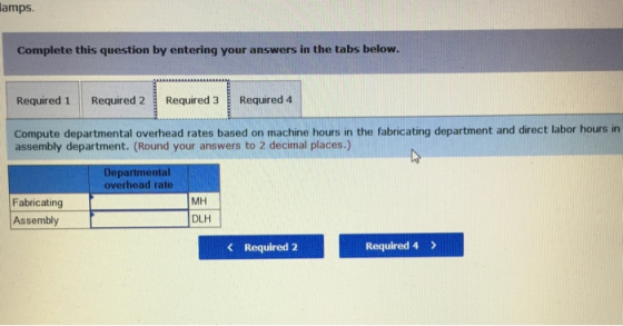 amps. Complete this question by entering your answers in the tabs below. Required 1 Required 2 Required 3 Required 4 Compute