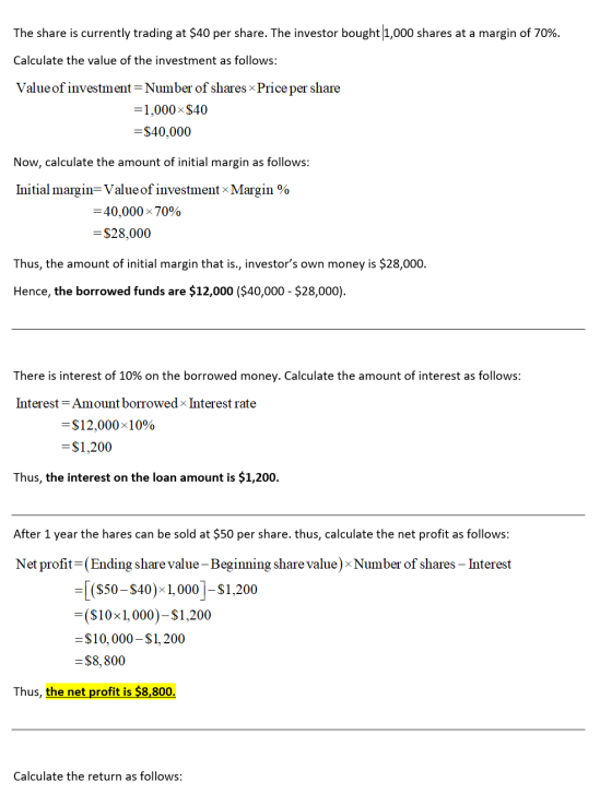 The share is currently trading at $40 per share. The investor bought 1,000 shares at a margin of 70%. Calculate the value of