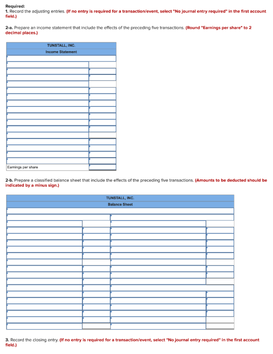 Required: 1. Record the adjusting entries. (If no entry is required for a transaction/event, select No journal entry require