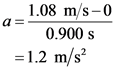 1.08 m/s-0
a=
0.900 s
1.2 m/s