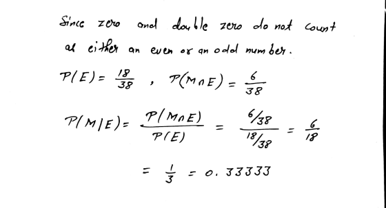 Since zero and double zero do not count al either an even of an odd mum ber. PLE)- 38 38 P(MOE)- PIME)- PIMAE) 6/38 = وا = PI