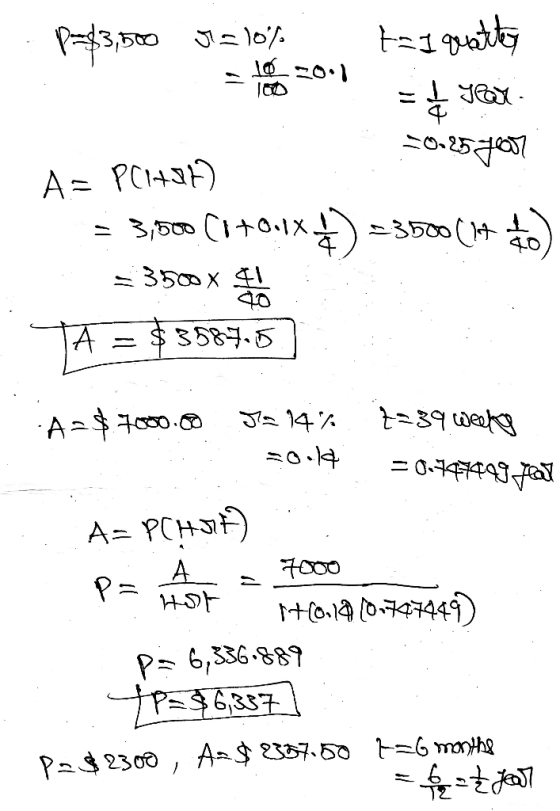 P=3,500 J= 10% t-I quatter to 30.1 E1 year -0.257077 A= PC127) 3,500 (1+0.1x) =3500(1+ $0 -3500 X 41 TA $3587.5 ·A=$7000.00 J