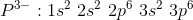 p3– :12 252 2p6 3s2 3pნ