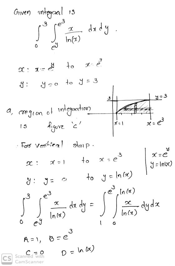 Given integaal is 3 pes x o ble Info) dx dy X: x-et to a e Y: yzo to y = 3 | y23 H ( 1 re=po a, region of integration is figu