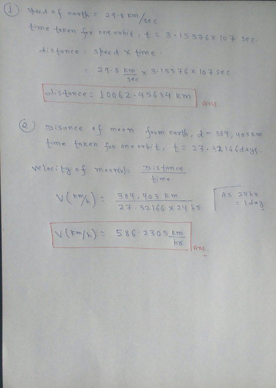 time taken o one ohit t 3 15 52x tot sec distance shee d tim e : 29.8 km χ 3-1557GX 107 sec sec elstan cez 」0062 . 45634 km AYL tme taken foo one osbrt, t=27. 32 166days is tance tim NFm/ 58 230 5 m 飞. Ani