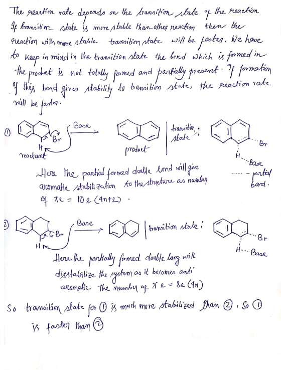 The reaction rate depends on the transition state of the reaction If transition state is more stable than other reaction then