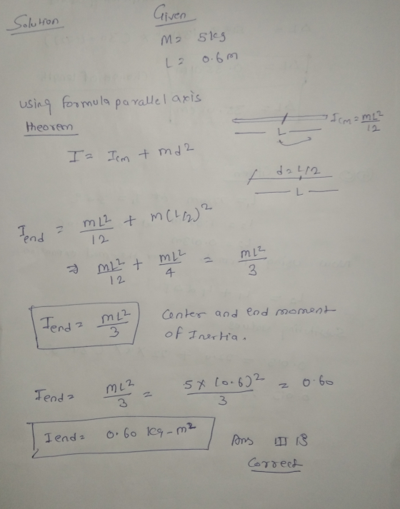 Solution Given M2 5kg L 0.6m 1 1 cm ² mL using formula parallel axis theorem Iz Im + md2 da L12 and a m L2 + MCL)2 12 4 1 2