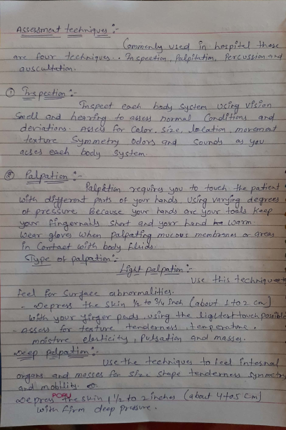 Assessment techniques mmenly used in hospital those are four techniques. Inspection, palpitation, Percussion and auscultation