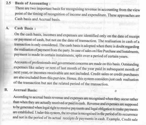 2.5 Basis of Accounting : There are two important basis for recognising revenue in accounting from the view point of the timi