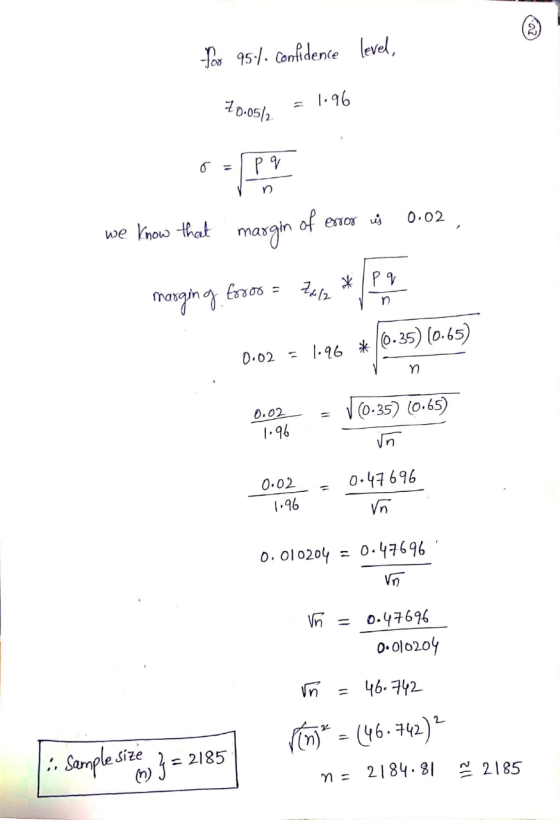 Jos 95-. confidence level, 70.05 = 1.96 V n we know that margin of extor is 0.02 marging foroo = tele* Po n 0.02 = 1.96 * 0.3