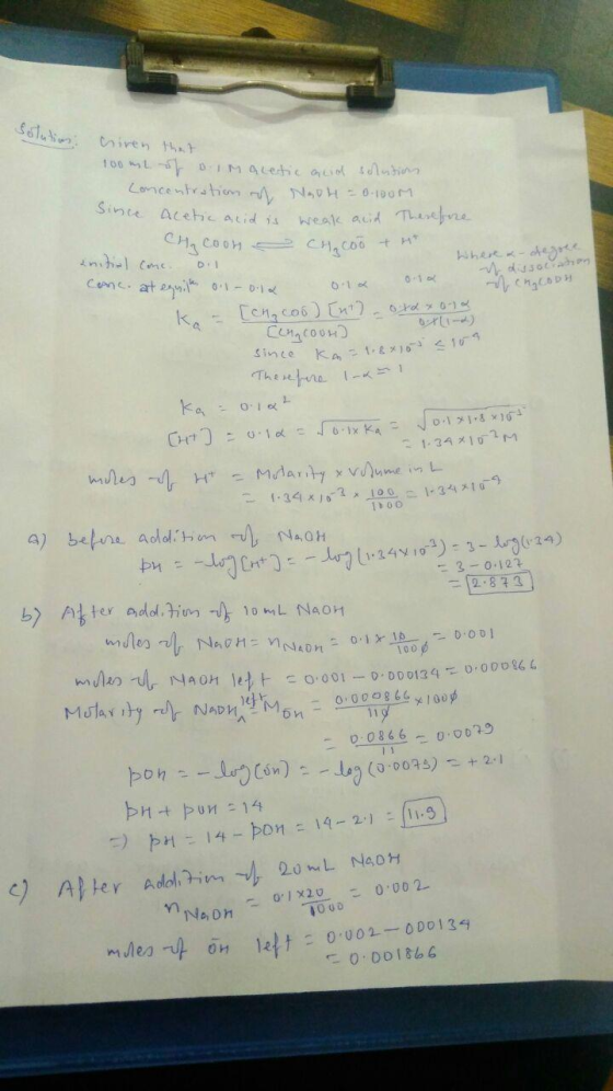 Solution chiren that 100 ml of BiMaletic and solutions Loncentration of NODH = 0.100M since acetic acid is weak auid Therefor