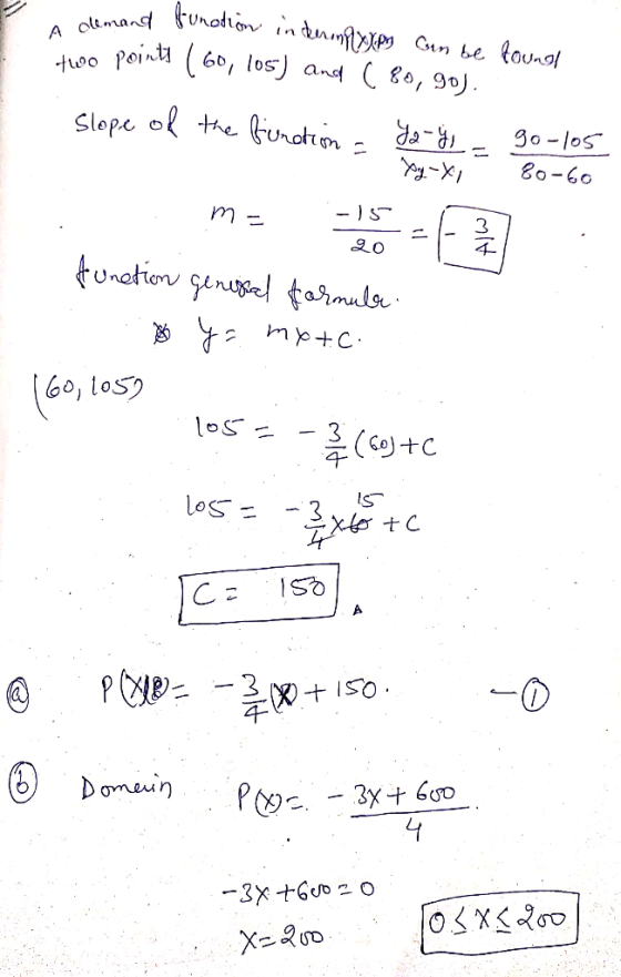 A deme Alemand funotion internation Gran be found two points (60, 105) and ( 80,go). slope of the function = ya g = 90-los m=