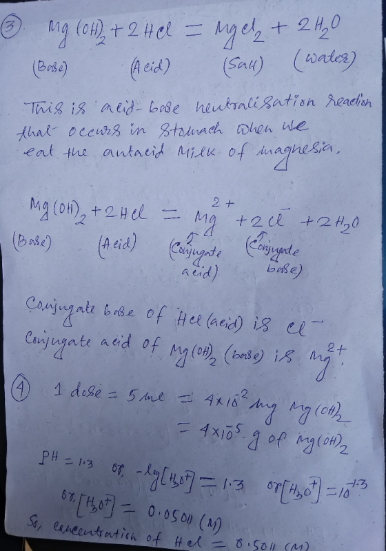 3 mg (OH)₂ + 2HCl = Mgel + 2H2O (Base) Acid) (Salt) (Wales) This is acid-base neutralisation reaction that occurs in Stomach