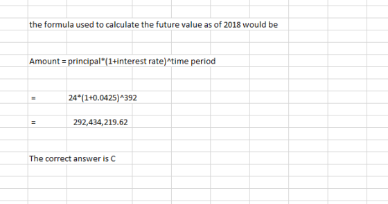 the formula used to calculate the future value as of 2018 would be Amount = principal*(1+interest rate) time period 24*(1+0.0