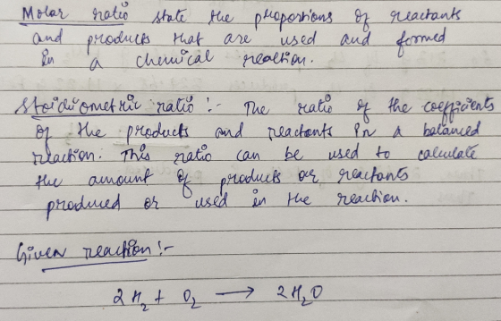 Molar and in notio state the proportions products that are used a chemical reaction. of and reactants formed steidu omethil r