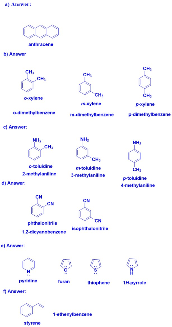 a) Answer: anthracene b) Answer CH3 CH3 CH3 CH3 CH3 CH3 0-xylene m-xylene p-xylene o-dimethylbenzene m-dimethylbenzene p-dime