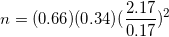 217 n = (0.66)(0.34) 17)