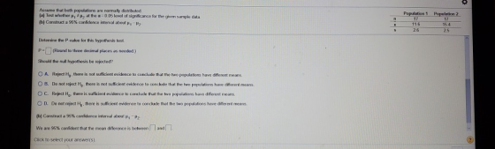 Assume that both populations are normally distributed (a) Test whether at the a=0.05 level of significance for the given samp