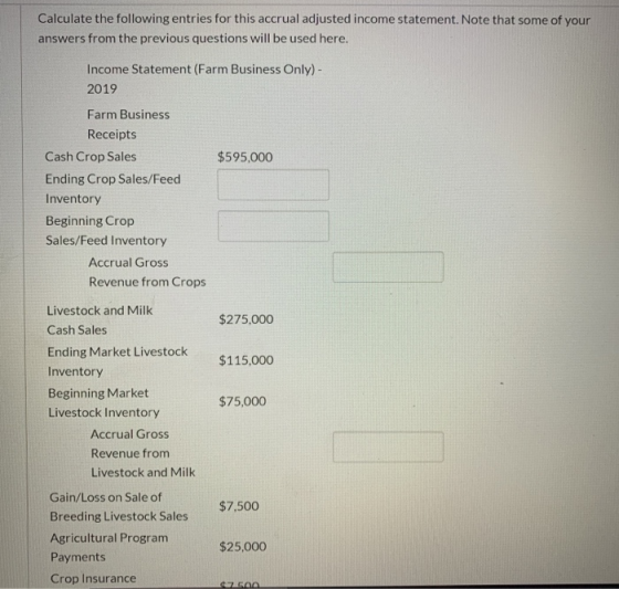 Calculate the following entries for this accrual adjusted income statement. Note that some of your answers from the previous