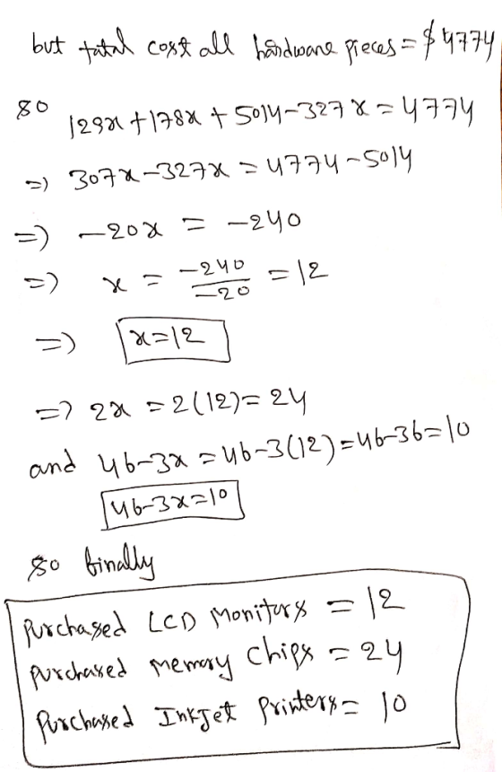 but tatal cost all hardware, preces = $4774 80 1298 +1784 +5014–327 X=4774 =) 3074-3278=U774-5014 =) -202 = -240 =) x = -2400