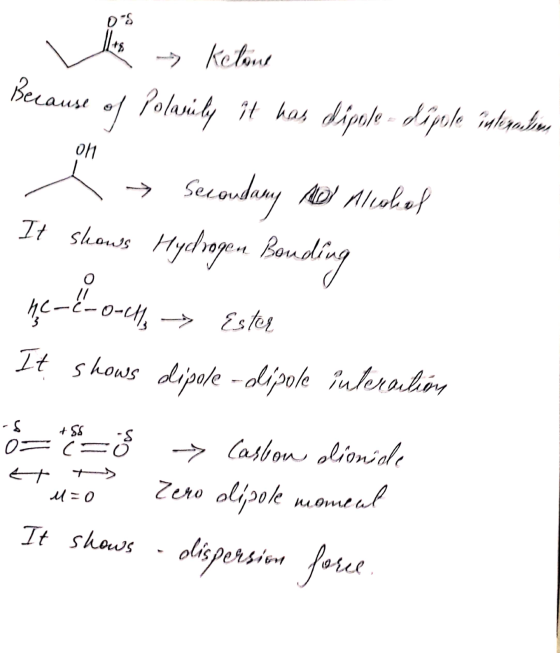 05 Il +8 -> klou Because of Polani key it has dipole . diple inhoabe oh Secondary het nieka I It shows Hydrogen Bouding ne-to
