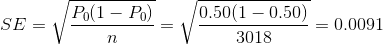 SE=\sqrt{\frac{P_0(1-P_0)}{n}}=\sqrt{\frac{0.50(1-0.50)}{3018}}=0.0091