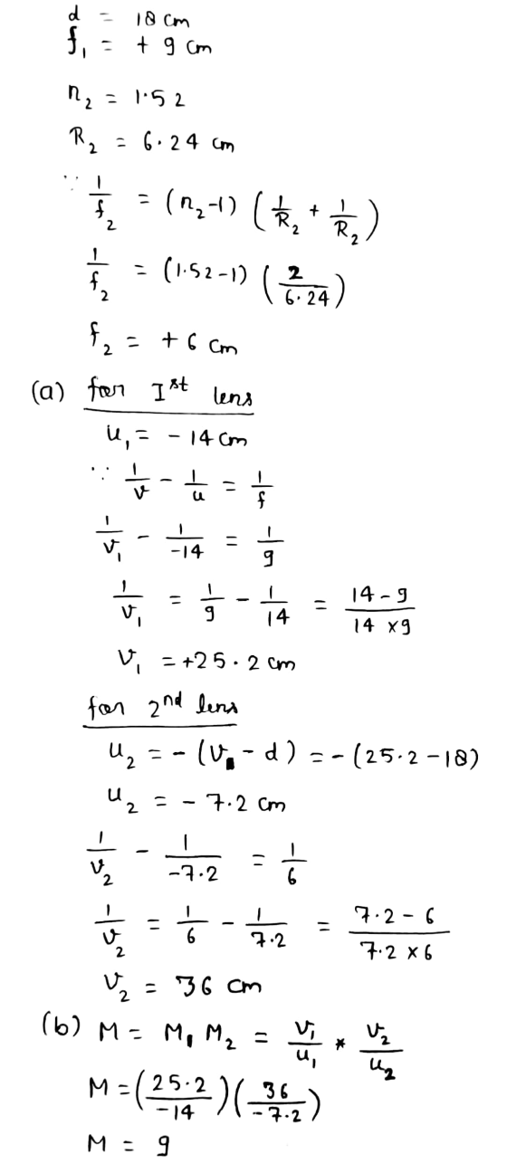 d S : 18 cm +gm 7, = 152 R₂ - G.24 Cm 2 (nl) (, + + 2 ) (1.52 -1) (24) 1 나 2 나 =+6cm 2. (a) fen I 한 lens u= - 14 Cm - - - He