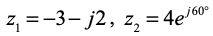 2 =-3-j2, 2, =4e/609