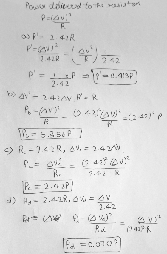 Power delivered to the resistor P=COVI? R a) R= 2.42R P=(AV)? Ove 2.42R 2.42 P = I x P p =0.413P 2.42 b) AV=2.420v , R =