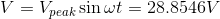V = V peaksin wt = 28.8546V