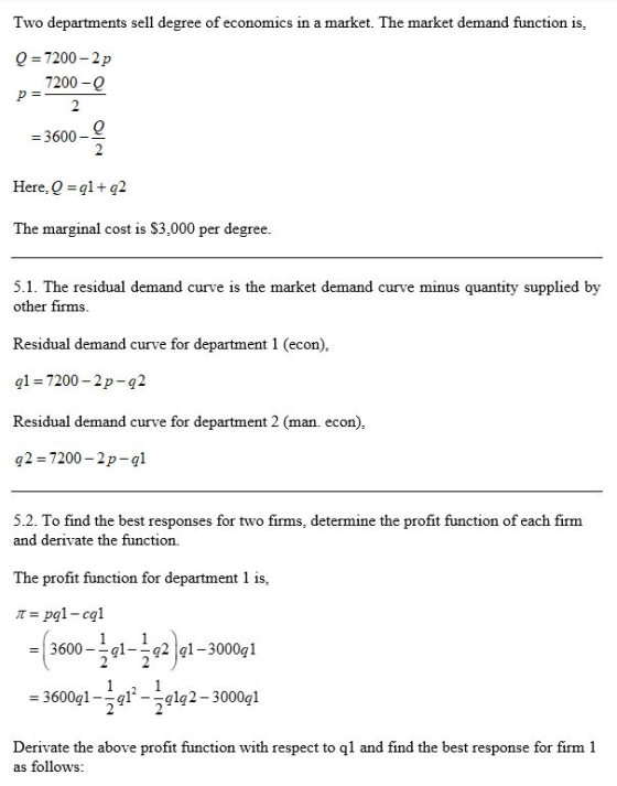 Two departments sell degree of economics in a market. The market demand function is, Q 7200 2p 7200 Q 2 -3600 2 Here, Q 1+q2