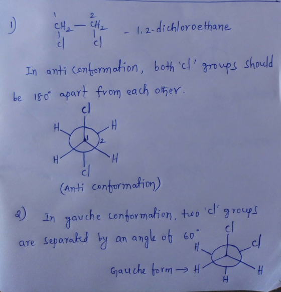 D Iz dichloroethane groups should In anti conformation, both cl be 180° apart from each other. (anti conformation) 2) In gau