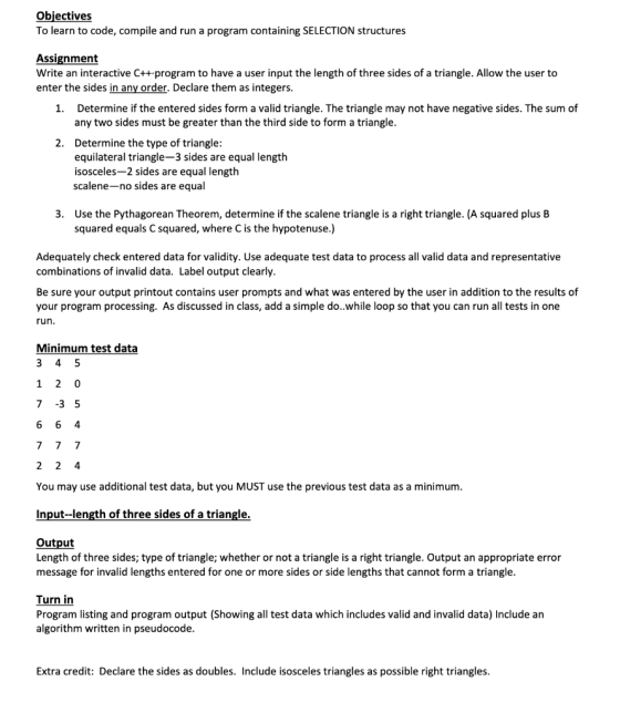 Objectives To learn to code, compile and run a program containing SELECTION structures Assignment Write an interactive C++.pr