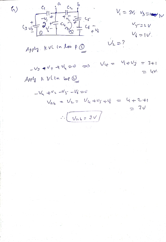 Apply kul in loo p © a 6 G) ce V,= BV, V3 = V -u 2 ovi C6 I tub V2 V V6=1 =? V4 ut V3 = 3+1 - Votup ty Apply k vlin loup ☺ =