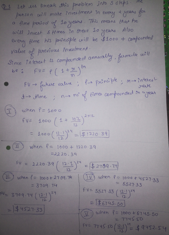 xson will make inves Ement in evexy yeass fox o time period of 1o yeas Tis mears thas he will invcst mes in these 1o years Also eu e ve time his padneple will be lo00 comhourded? value of previous Inealment ince In terest is compounde of annu tn when P- 100 0 12 120 34 1 2 when a 1o01220 39 ニ22.20、39 = 552733 = 3709, 74 FV-5527-33 ( 12d )24 12 12 21$6745.50 T ) when 1000 + 6745. 50 42 33 FV= 77 yS.so(쁩), 4 qYS2. Sy