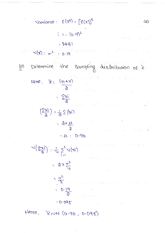 (a) distribution of ². Variance : E(X2) – [Ecxoga in 10.992 • 10.81 1620 :0.19 Determine the sampling Here, R(xe a X9 som int