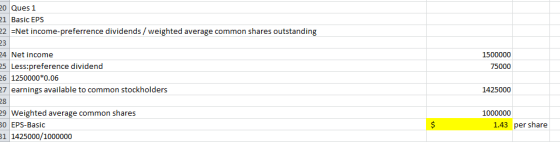 20 Ques 1 21 Basic EPS 22 =Net income-preferrence dividends / weighted average common shares outstanding 1500000 75000 24 Net